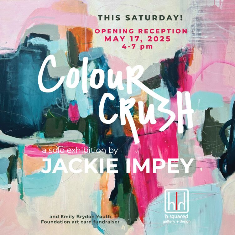 colourcrush-lastpost-sqr-sm Colour Crush, solo art exhibition by abstract artist Jackie Impey at h squared gallery in Fernie, BC, Canada
